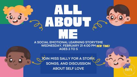 Join Miss Sally for an SEL Storytime.  This 30 minute program will include a story, songs, and an activity.  The theme for February is self-love.