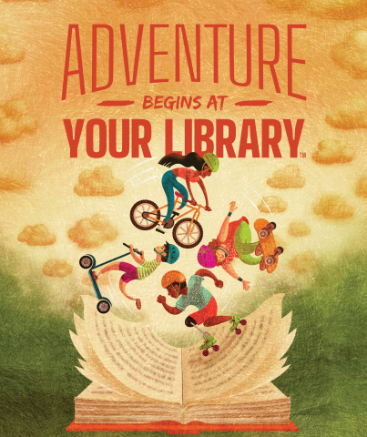 Text Reads: Adventure Begins at Your Library. Image of teens biking and skating on a ramp made of a book