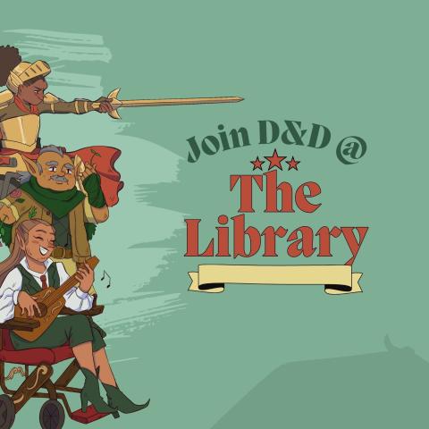 Paladin, Cleric and Bard, Join D&D @ the library