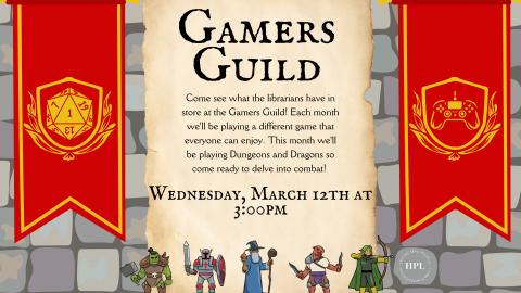 Gamers Guild, Dungeons and Dragons March 12th, 3-5pm