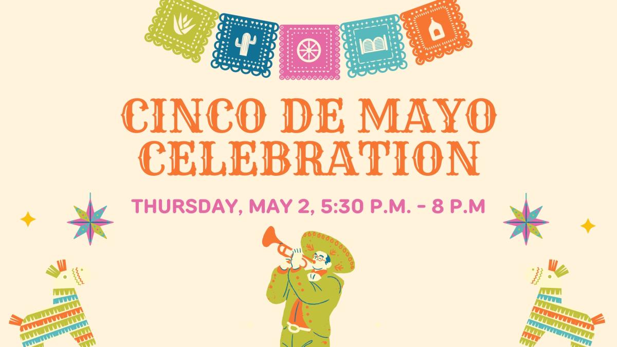 Cinco de Mayo celebration Thursday May 2nd, 2024.