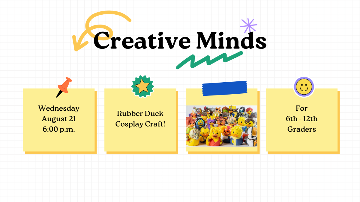 Event poster titled 'Creative Minds' for a rubber duck cosplay craft session on Wednesday, August 21 at 6:00 p.m. for 6th to 12th graders, styled with playful sticky note graphics on a grid background.